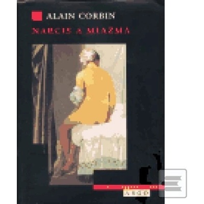 Narcis a miazma - Alain Corbin