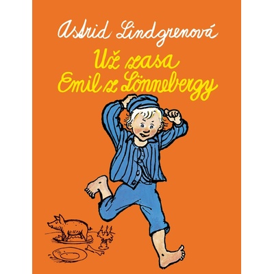 Už zasa Emil z Lönnebergy - Astrid Lindgrenová