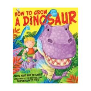 How to Grow a Dinosaur | Caryl Hart (2011)