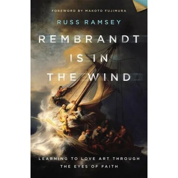 Image 1 of Rembrandt Is in the Wind | Russ Ramsey