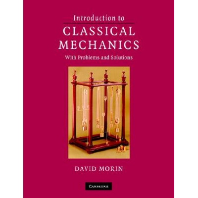 Introduction to Classical Mechanics Morin David Harvard University Massachusetts