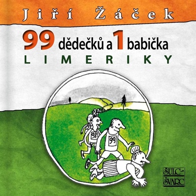 Limeriky 99 dědečků a 1 babička - Jiří Žáček, Michal Hrdý Ilustrácie