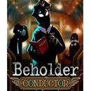 Beholder: Conductor