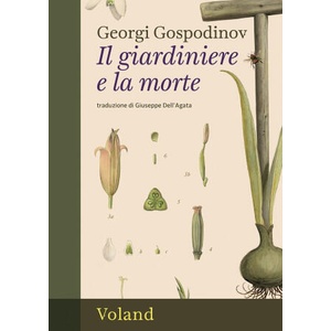 giardiniere e la morte | Georgi Gospodinov (2025)