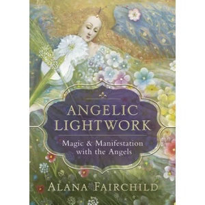 Angelic Lightwork | Alana Fairchild (ISBN: 9780738762692)