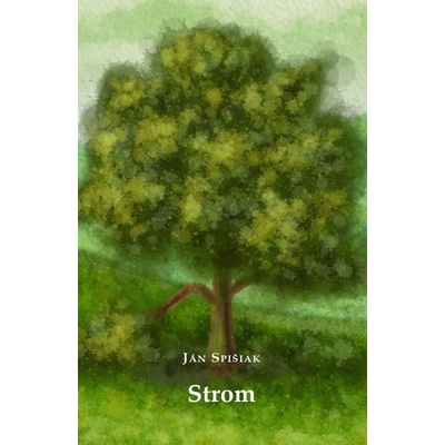 Strom - Ján Spišiak