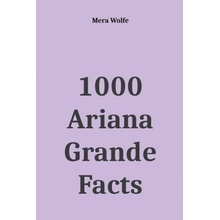 1000 Ariana Grande Facts