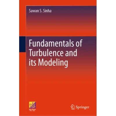 Fundamentals of Turbulence and its Modeling