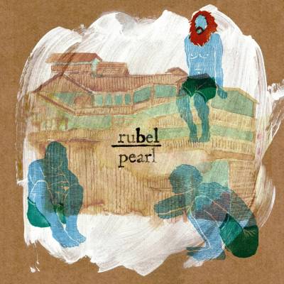 Rubel - PEARL LP