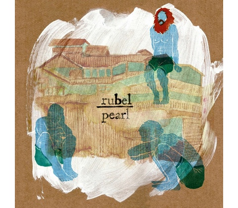Rubel - PEARL LP