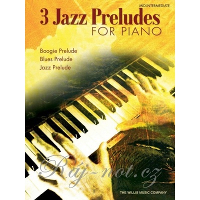 3 JAZZ PRELUDES FOR PIANO 3 Jazzové prelúdia pre klavír od William Gillock