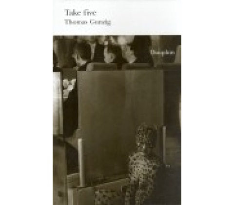Take five - Thomas Gunzig