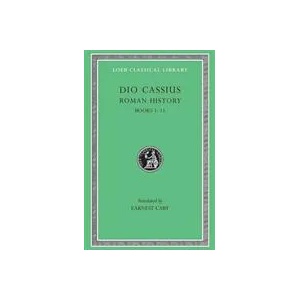 Roman History, Volume I | Cassius Cocceianus Dio (ISBN: 9780674990364)