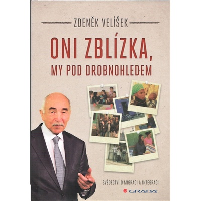 Oni zblízka, my pod drobnohledem - Velíšek Zdeněk