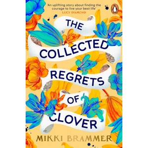 The Collected Regrets of Clover | Mikki Brammer (ISBN: 9780241996676)