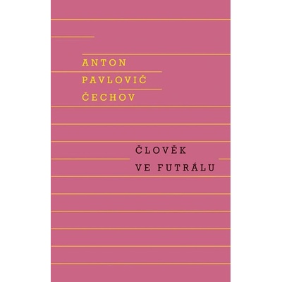 Člověk ve futrálu - Pavlovič Čechov Anton