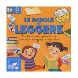 parole per leggere. Il metodo rivoluzionario per imparare a leggere a due anni. Ispirato agli studi di Glenn Doman | Barbara Franco, Nicola Tomba (ISBN: 9788858023556)