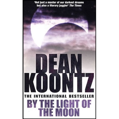 By the Light of the Moon - Dean Koontz