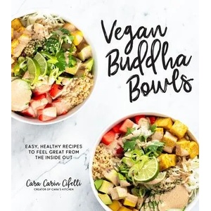 Vegan Buddha Bowls | Cara Carin Cifelli (ISBN: 9781624149481)