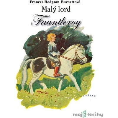 Malý lord Fauntleroy - Frances Hodgson Burnettová 2012