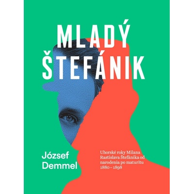 Mladý Štefánik - József Demmel