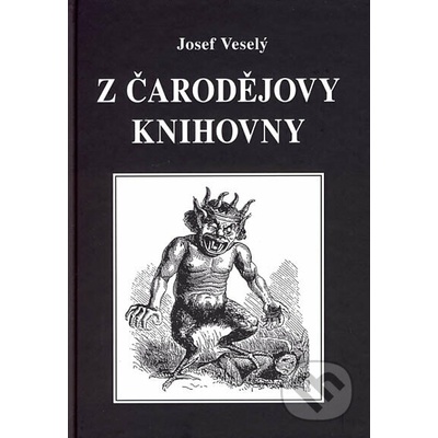 Z čarodějovy knihovny - Josef Veselý