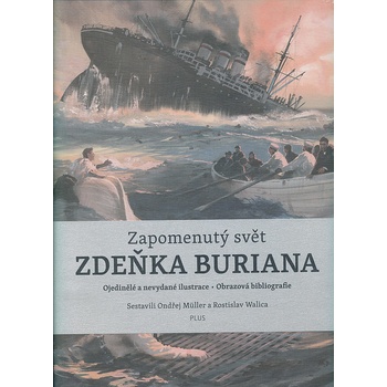 Zapomenutý svět Zdeňka Buriana - Ondřej Müller, Rostislav Walica, Ondřej Neff, Zdeněk Burian ilustrátor