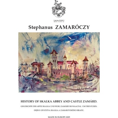 History of Skalka Abbey and Castle Zamard - Stephanus Zamaróczy