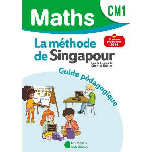 Mathématiques CM1 - Méthode de Singapour - Guide pédagogique (2025)
