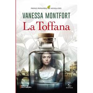 La Toffana Premio Primavera De Novela 2025 | Vanessa Montfort (ISBN: 9788467076356)