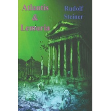 Atlantis and Lemuria Steiner RudolfPaperback