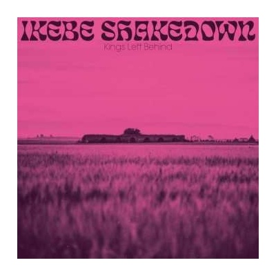 Ikebe Shakedown - Kings Left Behind LP