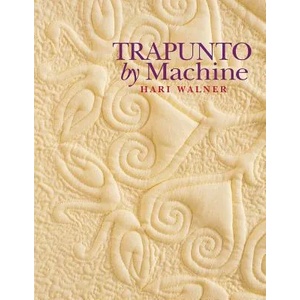 Trapunto by Machine | Hari Walner (ISBN: 9781571200068)
