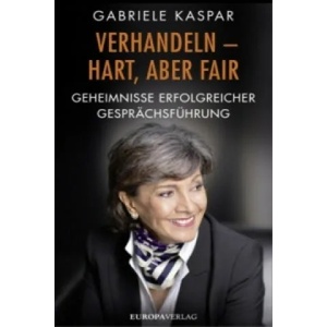 Verhandeln - hart, aber fair | Gabriele Kaspar (ISBN: 9783958900165)