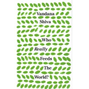 Who Really Feeds the World? | Vandana Shiva (ISBN: 9781783608225)