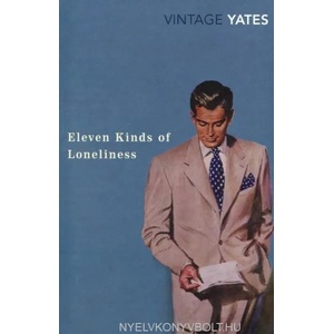 Eleven Kinds of Loneliness | Richard Yates (2008)