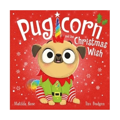 Magic Pet Shop: Pugicorn and the Christmas Wish Rose Matilda