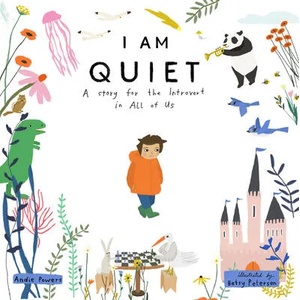 I Am Quiet | Betsy Petersen (ISBN: 9781611809848)