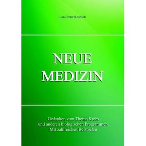 Neue Medizin | Lars Peter Kronlob (ISBN: 9783936830606)