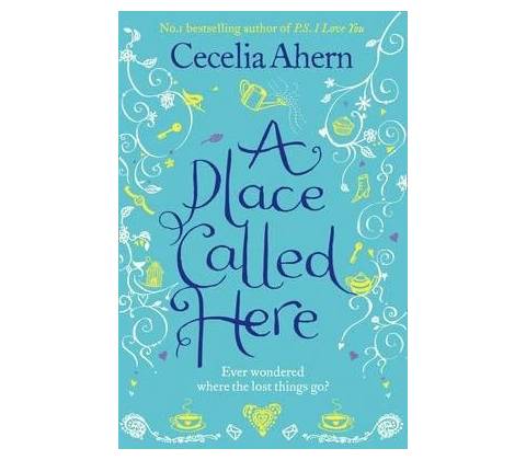 A Place Called Here - Cecelia Ahern