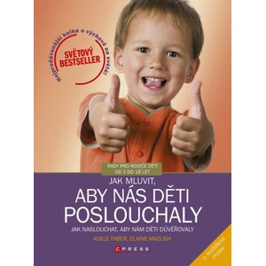 Jak mluvit, aby nás děti poslouchaly, 2. rozšířené vydání | Adele Faber (ISBN: 9788026451341)