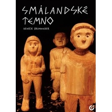Smalandské temno - Henrik Bromander