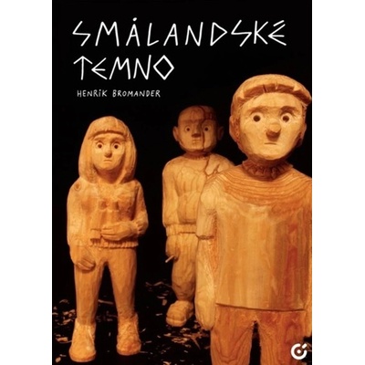 Smalandské temno - Henrik Bromander