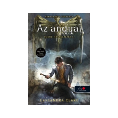 Az angyal - Pokoli szerkezetek trilógia 1.