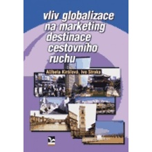 Vliv globalizace na marketing destinace cestovního ruchu
