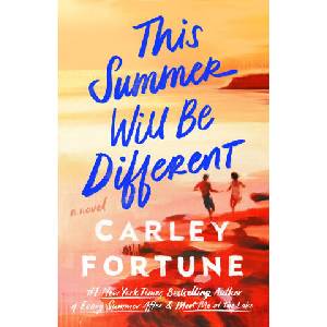 This Summer Will Be Different | Fortune, Carley (ISBN: 9780593638897)