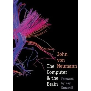 Computer and the Brain | John von Neumann (2012)