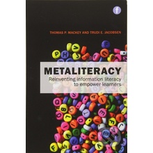 Metaliteracy - Trudi E. Jacobson, Thomas P. Mackey