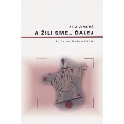 A žili sme ďalej