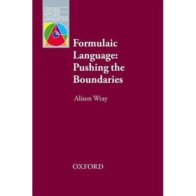 Oxford Applied Linguistics Formulaic Language Pushing the Boundaries